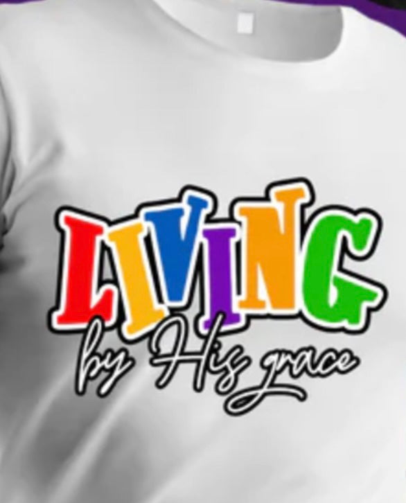 T-shirt: Living By His Grace