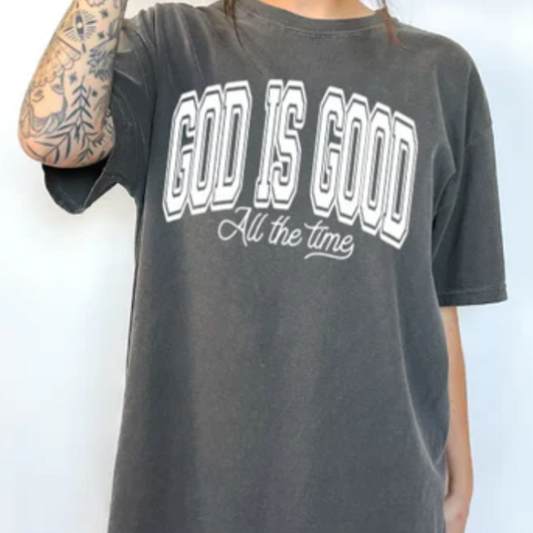 T-shirts: GOD IS GOOD